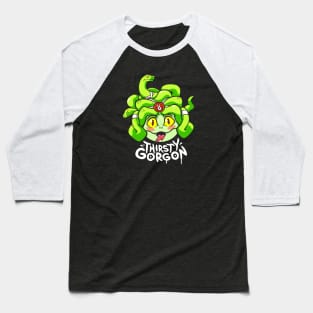 Thirsty Gorgon Baseball T-Shirt